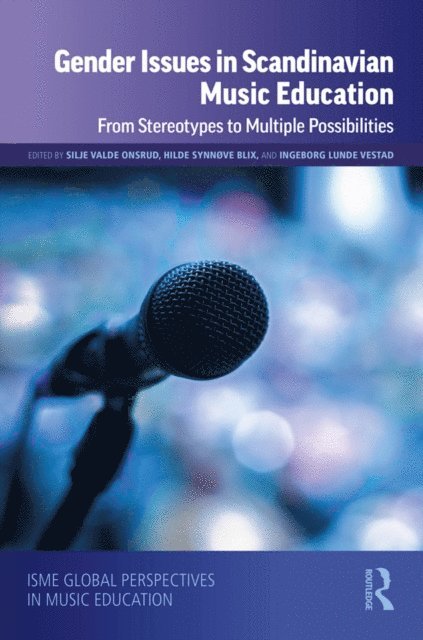 Ingeborg Lunde Vestad, Hilde Synnove Blix, Silje Valde Onsrud - Gender Issues in Scandinavian Music Education, E-bok