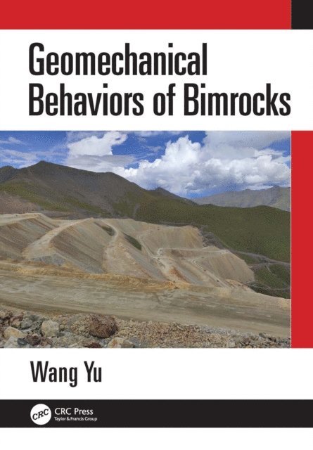 Wang Yu - Geomechanical Behaviors of Bimrocks, E-bok