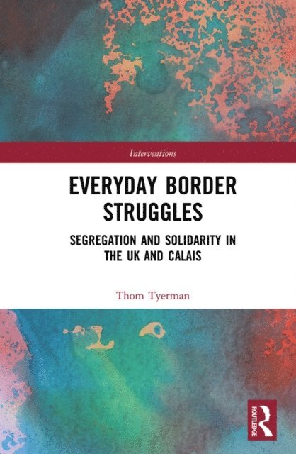 Thom Tyerman - Everyday Border Struggles, E-bok