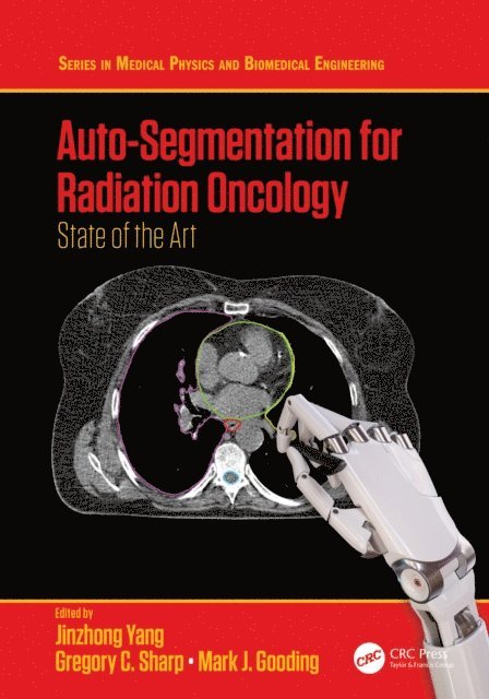 Mark J. Gooding, Gregory C. Sharp, Jinzhong Yang - Auto-Segmentation for Radiation Oncology, E-bok