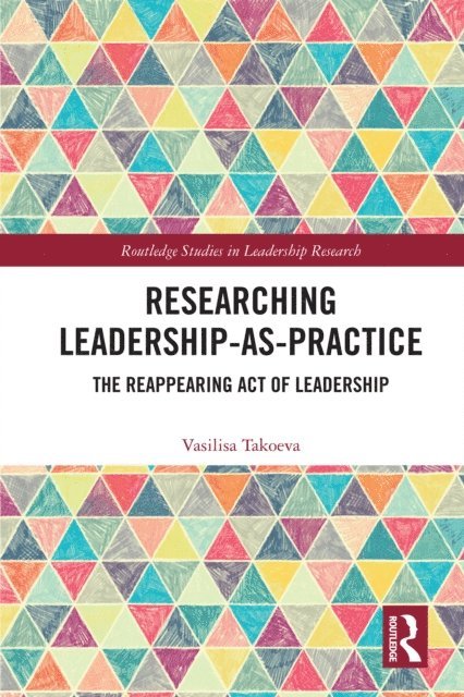 Vasilisa Takoeva - Researching Leadership-As-Practice, E-bok