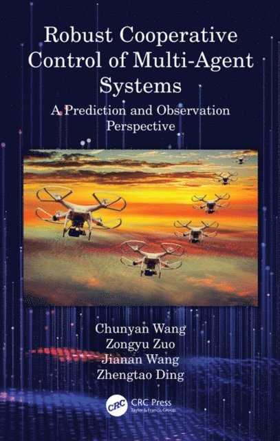 Zhengtao Ding, Jianan Wang, Zongyu Zuo, Chunyan Wang - Robust Cooperative Control of Multi-Agent Systems, E-bok