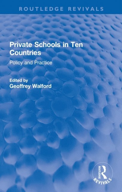 Geoffrey Walford - Private Schools in Ten Countries, E-bok