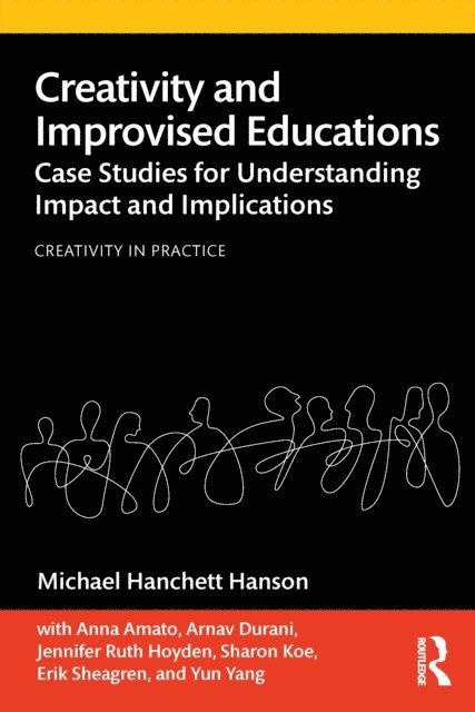 Michael Hanchett Hanson - Creativity and Improvised Educations, E-bok