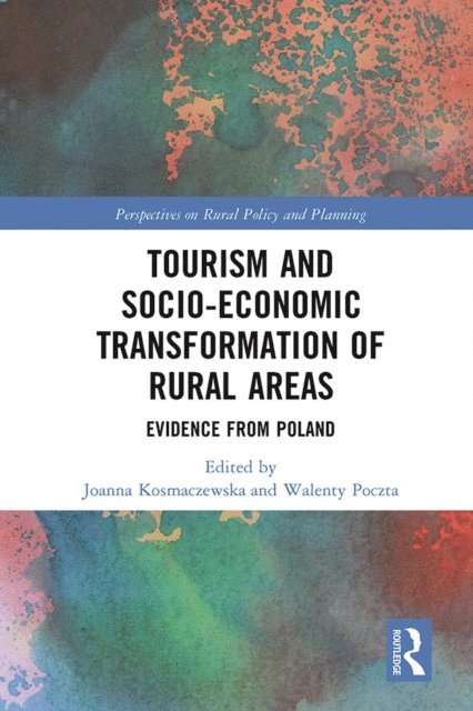 Walenty Poczta, Joanna Kosmaczewska - Tourism and Socio-Economic Transformation of Rural Areas, E-bok