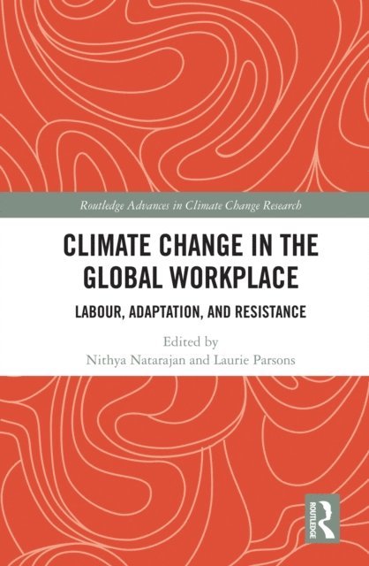 Laurie Parsons, Nithya Natarajan - Climate Change in the Global Workplace, E-bok