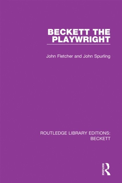 John Spurling, John Fletcher - Beckett the Playwright, E-bok