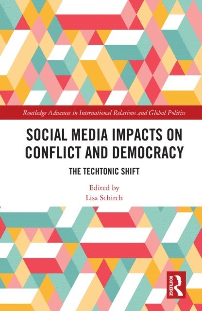 Lisa Schirch - Social Media Impacts on Conflict and Democracy, E-bok