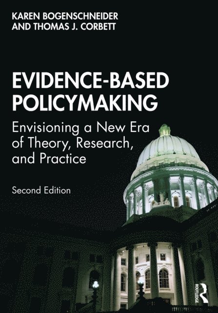 Thomas Corbett, Karen Bogenschneider - Evidence-Based Policymaking, E-bok