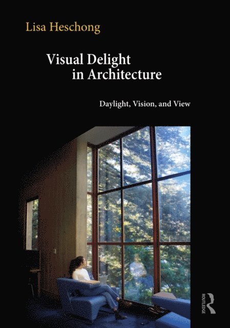 Lisa Heschong - Visual Delight in Architecture, E-bok