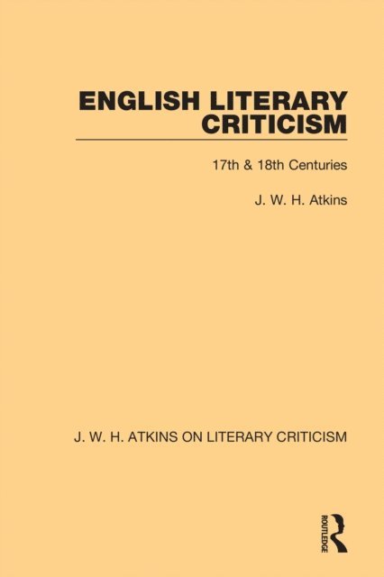 J. W. H. Atkins - English Literary Criticism, E-bok