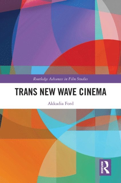 Akkadia Ford - Trans New Wave Cinema, E-bok