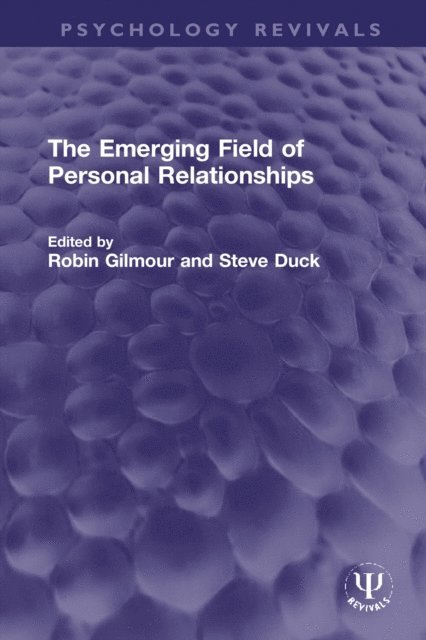Steve Duck, Robin Gilmour - Emerging Field of Personal Relationships, E-bok