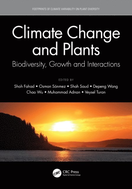 Veysel Turan, Muhammad Adnan, Chao Wu, Depeng Wang, Shah Saud, Osman Sonmez, Shah Fahad - Climate Change and Plants, E-bok