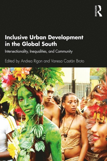 Vanesa Castan Broto, Andrea Rigon - Inclusive Urban Development in the Global South, E-bok