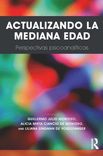 Liliana Singman de Vogelfanger, Alicia Mirta Ciancio de Montero, Guillermo Julio Montero - Actualizando La Mediana Edad, E-bok