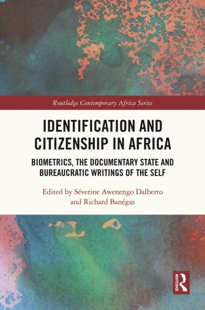 Richard Banegas, Severine Awenengo Dalberto - Identification and Citizenship in Africa, E-bok