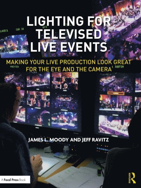 Jeff Ravitz, James L. Moody - Lighting for Televised Live Events, E-bok. Tillgänglighet: Lägg i varukorg