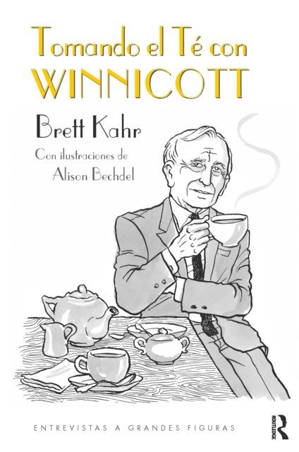 Brett Kahr - Tomando el Té con Winnicott, E-bok