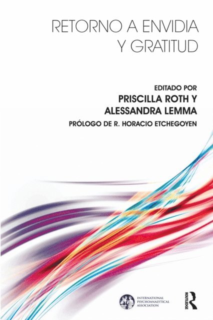 Alessandra Lemma, Priscilla Roth - Retorno a Envidia y Gratitud, E-bok