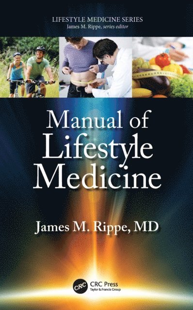 James M. Rippe - Manual of Lifestyle Medicine, E-bok