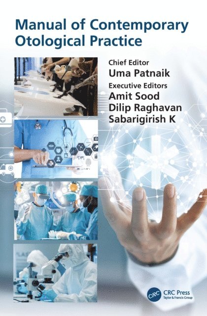 Sabarigirish K, Dilip Raghavan, Amit Sood, Uma Patnaik - Manual of Contemporary Otological Practice, E-bok