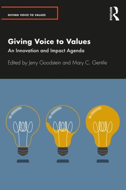 Mary Gentile, Jerry Goodstein - Giving Voice to Values, E-bok