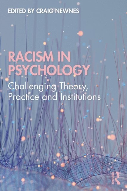 Craig Newnes - Racism in Psychology, E-bok