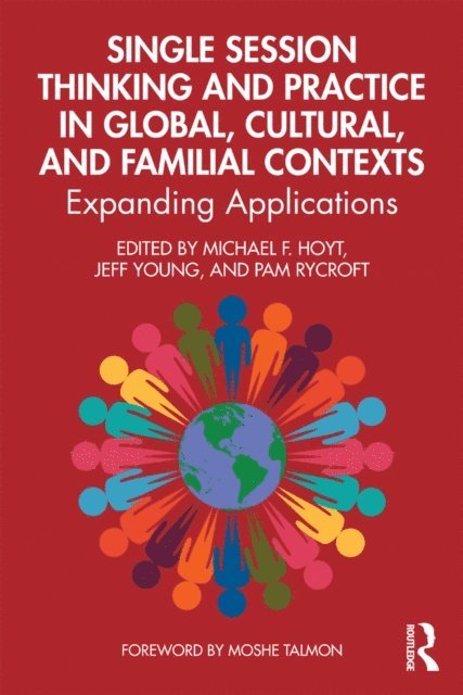 Pam Rycroft, Jeff Young, Michael F. Hoyt - Single Session Thinking and Practice in Global, Cultural, and Familial Contexts, E-bok