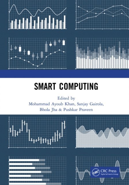 Pushkar Praveen, Bhola Jha, Sanjay Gairola, Mohammad Ayoub Khan - Smart Computing, E-bok