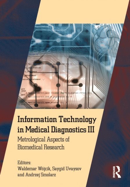Andrzej Smolarz, Saygid Uvaysov, Waldemar Wojcik - Information Technology in Medical Diagnostics III, E-bok