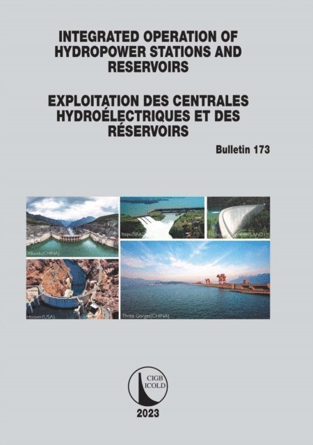 CIGB ICOLD - Integrated Operation of Hydropower Stations and Reservoirs/Exploitation des centrales hydroA(c)lectriques et des RA(c)servoirs, E-bok