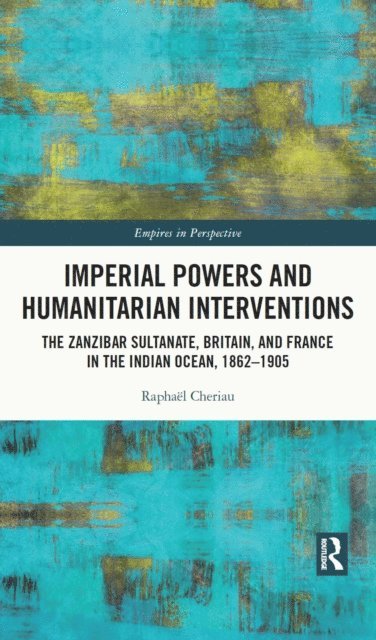 Raphael Cheriau - Imperial Powers and Humanitarian Interventions, E-bok