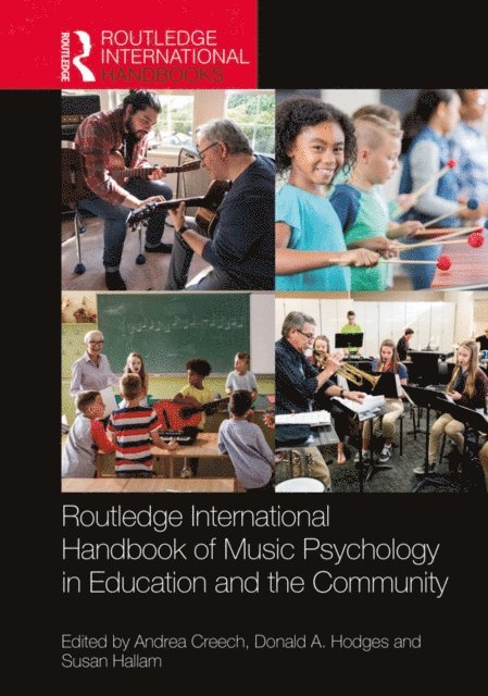 Susan Hallam, Donald A. Hodges, Andrea Creech - Routledge International Handbook of Music Psychology in Education and the Community, E-bok