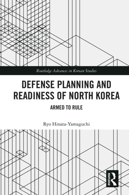 Ryo Hinata-Yamaguchi - Defense Planning and Readiness of North Korea, E-bok