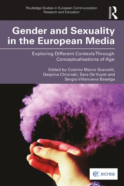 Sergio Villanueva Baselga, Sara De Vuyst, Despina Chronaki, Cosimo Marco Scarcelli - Gender and Sexuality in the European Media, E-bok