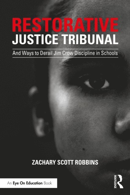 Zachary Scott Robbins - Restorative Justice Tribunal, E-bok