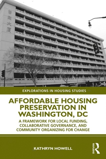 Kathryn Howell - Affordable Housing Preservation in Washington, DC, E-bok