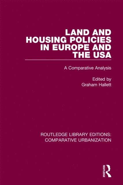 Graham Hallett - Land and Housing Policies in Europe and the USA, E-bok