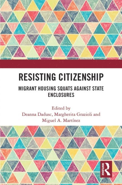 Miguel A. Martinez, Margherita Grazioli, Deanna Dadusc - Resisting Citizenship, E-bok
