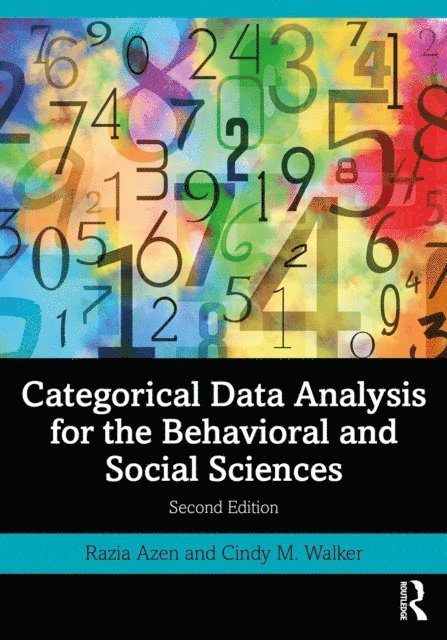 Cindy M. Walker, Razia Azen - Categorical Data Analysis for the Behavioral and Social Sciences, E-bok. Tillgänglighet: Lägg i varukorg