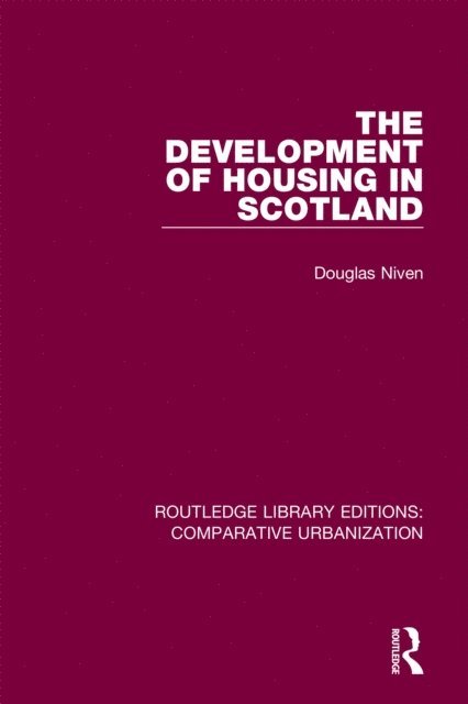 Douglas Niven - Development of Housing in Scotland, E-bok
