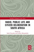 Radio, Public Life and Citizen Deliberation in South Africa