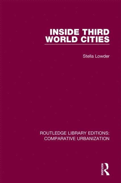 Stella Lowder - Inside Third World Cities, E-bok