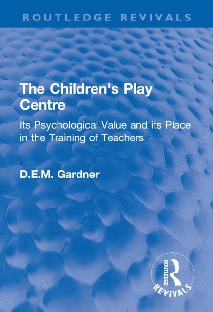 D.E.M. Gardner - Children's Play Centre, E-bok