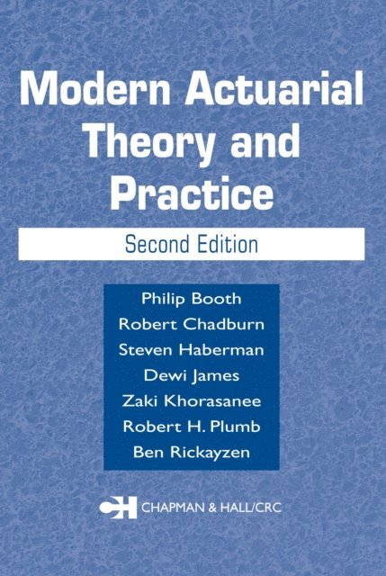 Ben Rickayzen, Robert Plumb, Zaki Khorasanee, Dewi James, Steven Haberman, Robert Chadburn, Philip Booth - Modern Actuarial Theory and Practice, E-bok