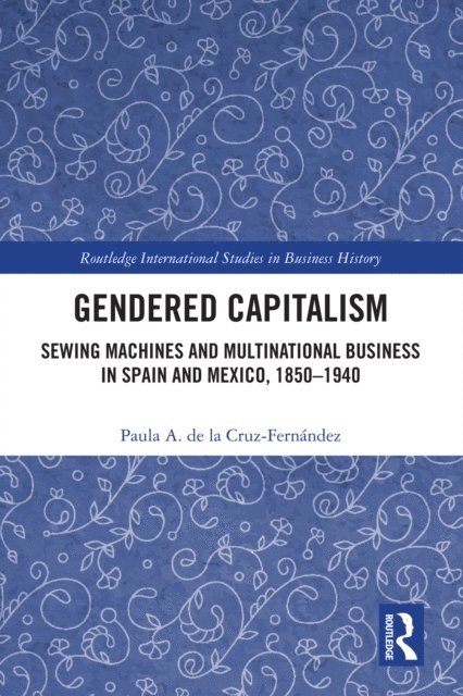 Paula De La Cruz-Fernandez - Gendered Capitalism, E-bok