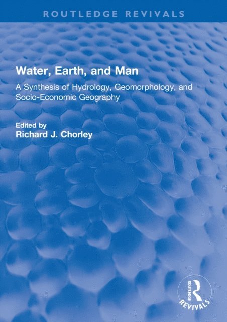 R Chorley - Water, Earth, and Man, E-bok. Tillgänglighet: Lägg i varukorg