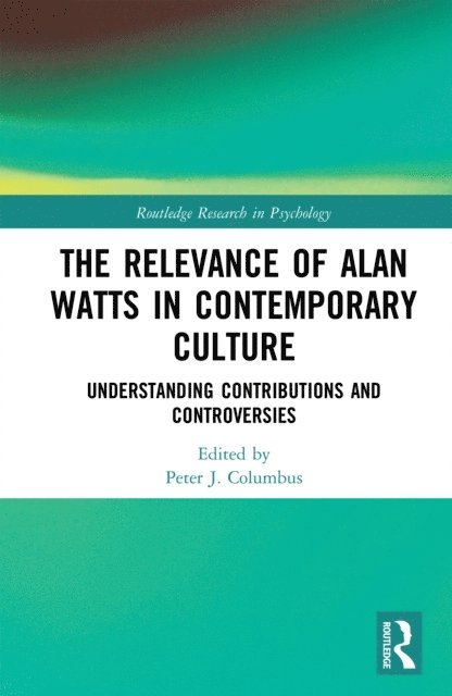 Peter J. Columbus - Relevance of Alan Watts in Contemporary Culture, E-bok
