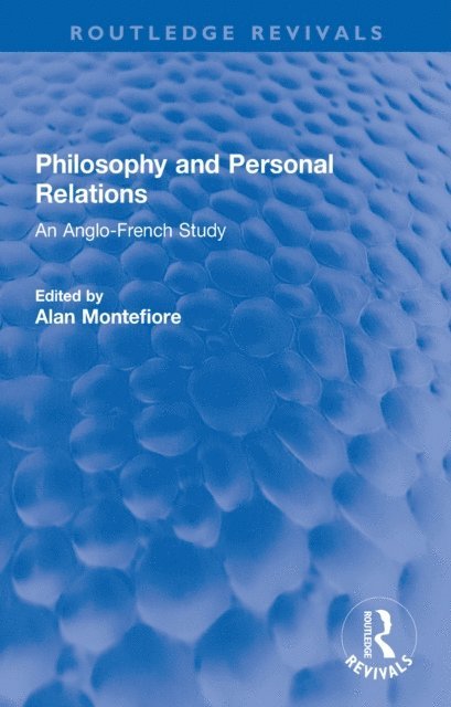 Alan Montefiore - Philosophy and Personal Relations, E-bok